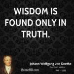 johann-wolfgang-von-goethe-wisdom-quotes-wisdom-is-found-only-in