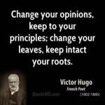 victor-hugo-author-change-your-opinions-keep-to-your-principles-change-your-leaves
